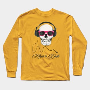 Music to death DJ skull Long Sleeve T-Shirt